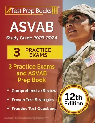 ASVAB Study Guide 2023-2024: 3 teste practice și ASVAB Prep Book [12th Edition] - ASVAB Study Guide 2023-2024: 3 Practice Exams and ASVAB Prep Book [12th Edition]