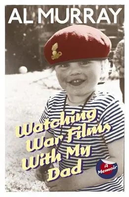 Urmărind filme de război cu tatăl meu - Watching War Films With My Dad