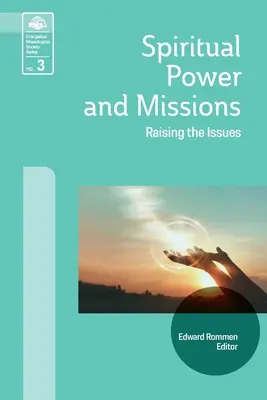 Puterea spirituală și misiunile: Ridicarea problemelor - Spiritual Power and Missions: Raising the Issues