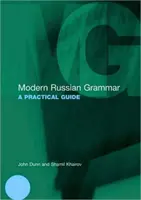 Gramatica rusă modernă: un ghid practic - Modern Russian Grammar: A Practical Guide