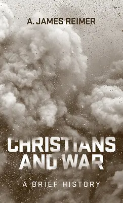 Creștinii și războiul: o scurtă istorie - Christians and War: A Brief History