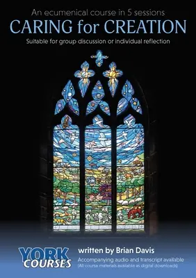 Grija pentru creație: Cursuri York - Caring for Creation: York Courses