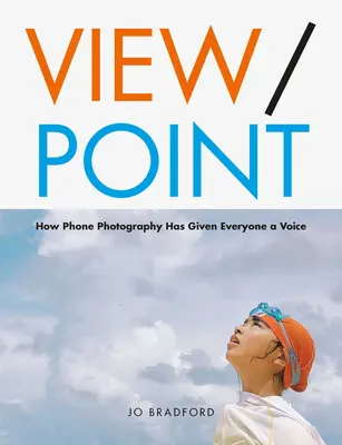 Punctul de vedere: Povești umane prin obiectivul smartphone-ului - View Point: Human Stories Through the Smartphone Lens