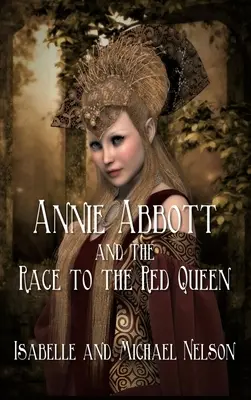 Annie Abbott și cursa către Regina Roșie - Annie Abbott and the Race to the Red Queen