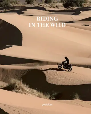 Riding in the Wild: Aventuri pe motocicletă în afara și pe drumuri - Riding in the Wild: Motorcycle Adventures Off and on the Roads