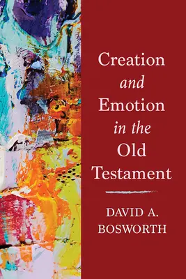 Creație și emoție în Vechiul Testament - Creation and Emotion in the Old Testament