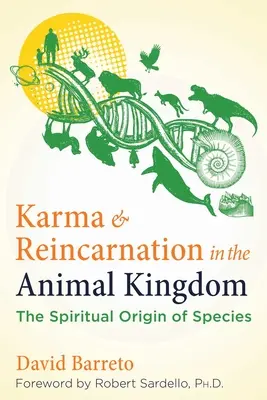 Karma și reîncarnarea în regatul animal: Originea spirituală a speciilor - Karma and Reincarnation in the Animal Kingdom: The Spiritual Origin of Species