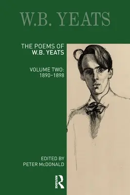 Poemele lui W. B. Yeats: Volumul doi: 1890-1898 - The Poems of W. B. Yeats: Volume Two: 1890-1898