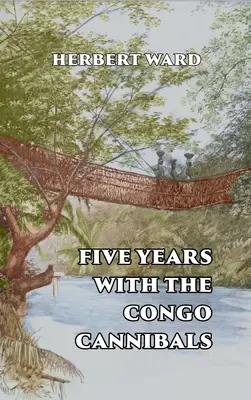 Cinci ani cu canibalii din Congo - Five Years with the Congo Cannibals