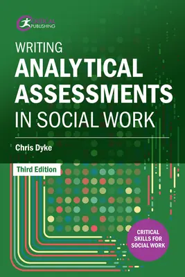 Redactarea evaluărilor analitice în asistența socială - Writing Analytical Assessments in Social Work