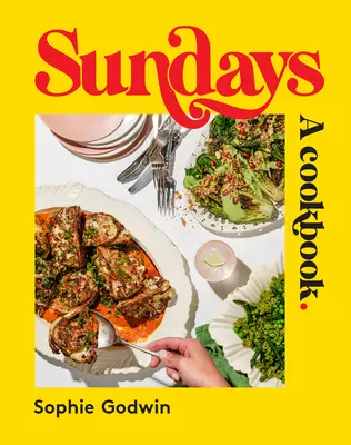 Duminica: O carte de bucate - Sundays: A Cookbook