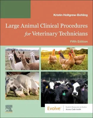 Proceduri clinice pentru animale mari pentru tehnicienii veterinari: Zootehnie, proceduri clinice, proceduri chirurgicale și boli comune - Large Animal Clinical Procedures for Veterinary Technicians: Husbandry, Clinical Procedures, Surgical Procedures, and Common Diseases