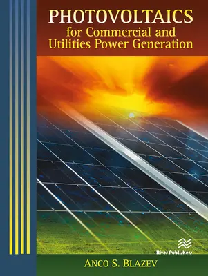 Energia fotovoltaică pentru producția de energie electrică în sectorul comercial și al utilităților - Photovoltaics for Commercial and Utilities Power Generation