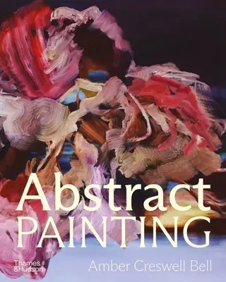 Pictura abstractă: Pictori contemporani - Abstract Painting: Contemporary Painters