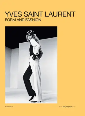 Yves Saint Laurent: Formă și modă - Yves Saint Laurent: Form and Fashion