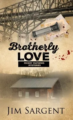 Dragoste frățească: Un mister Mickey Mathews - Brotherly Love: A Mickey Mathews Mystery