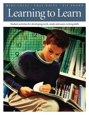 A învăța să înveți: Activități studențești pentru dezvoltarea abilităților de lucru, de studiu și de redactare a examenelor - Learning to Learn: Student Activities for Developing Work, Study, and Exam-Writing Skills