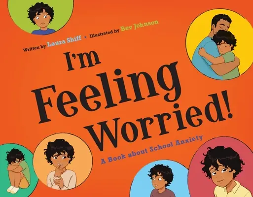 Mă simt îngrijorat! O carte despre anxietatea școlară - I'm Feeling Worried!: A Book about School Anxiety