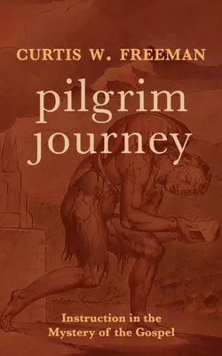 Călătoria pelerinului: Instruire în tainele Evangheliei - Pilgrim Journey: Instruction in the Mystery of the Gospel