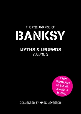 Banksy. Mituri și legende Volumul 3 - Banksy. Myths and Legends Volume 3