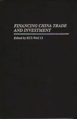 Finanțarea comerțului și a investițiilor în China - Financing China Trade and Investment