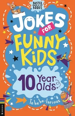 Glume pentru copii amuzanți: 10 ani - Jokes for Funny Kids: 10 Year Olds