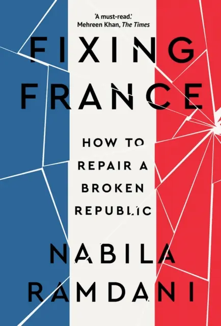 Fixing France - Cum să reparăm o republică distrusă - Fixing France - How to Repair a Broken Republic