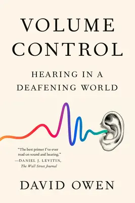 Controlul volumului: Auzul într-o lume asurzitoare - Volume Control: Hearing in a Deafening World