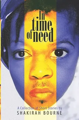In Time of Need: O colecție de povestiri - In Time of Need: A Collection of Short Stories