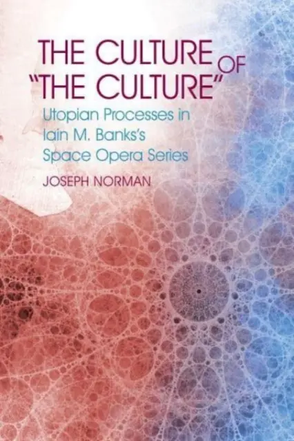 Cultura lui „The Culture” - Procese utopice în seria Space Opera a lui Iain M. Banks - Culture of 