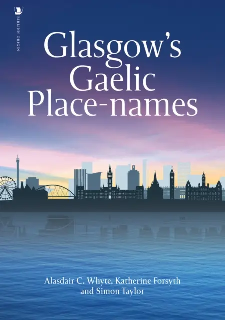 Toponimele gaelice din Glasgow - Glasgow's Gaelic Place-names