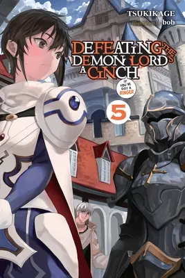 Înfrângerea lordului demonilor este un chin (dacă ai un inel), Vol. 5 - Defeating the Demon Lord's a Cinch (If You've Got a Ringer), Vol. 5