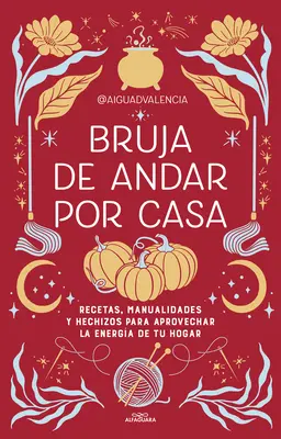 Bruja de Andar Por Casa / Există magie în jurul casei tale - Bruja de Andar Por Casa / There's Magic All Around Your Home