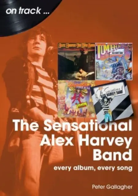 Senzational Alex Harvey Band: Fiecare album, fiecare cântec - Sensational Alex Harvey Band: Every Album, Every Song