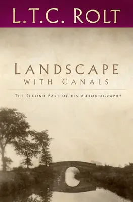 Peisaj cu canale: A doua parte a autobiografiei sale - Landscape with Canals: The Second Part of His Autobiography