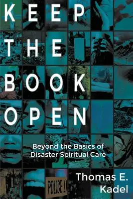 Păstrați cartea deschisă: Dincolo de elementele de bază ale asistenței spirituale în caz de dezastre - Keep the Book Open: Beyond the Basics of Disaster Spiritual Care