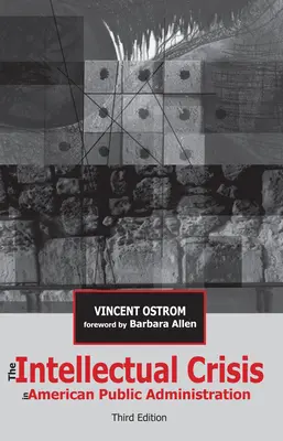 Criza intelectuală în administrația publică americană - The Intellectual Crisis in American Public Administration