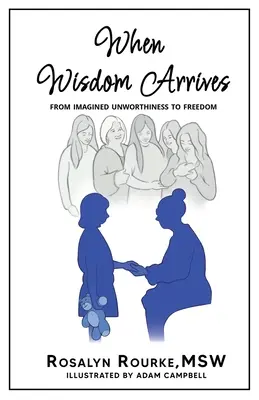 Când sosește înțelepciunea: De la nevrednicia imaginată la libertate - When Wisdom Arrives: From Imagined Unworthiness to Freedom