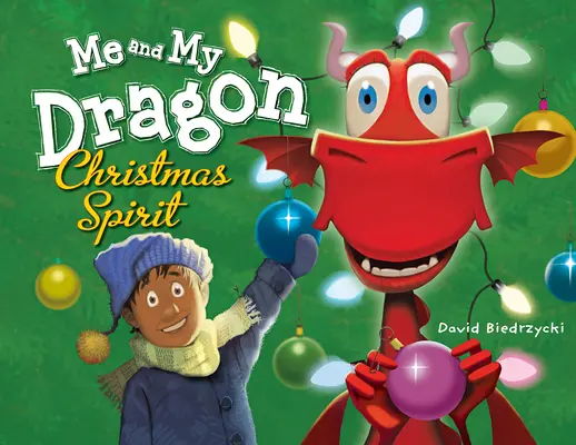 Eu și dragonul meu: Spiritul Crăciunului - Me and My Dragon: Christmas Spirit