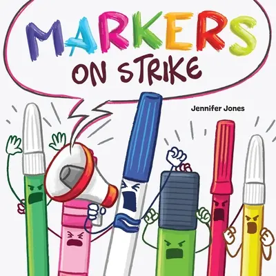 Markers on Strike: O lectură amuzantă, cu rime, despre cum să fii responsabil cu rechizitele școlare - Markers on Strike: A Funny, Rhyming, Read Aloud About Being Responsible With School Supplies