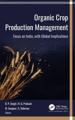 Managementul producției agricole ecologice: Accent pe India, cu implicații globale - Organic Crop Production Management: Focus on India, with Global Implications