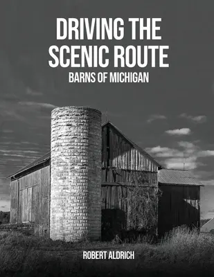 Parcurgând traseul pitoresc: Hambarele din Michigan - Driving the Scenic Route: Barns of Michigan