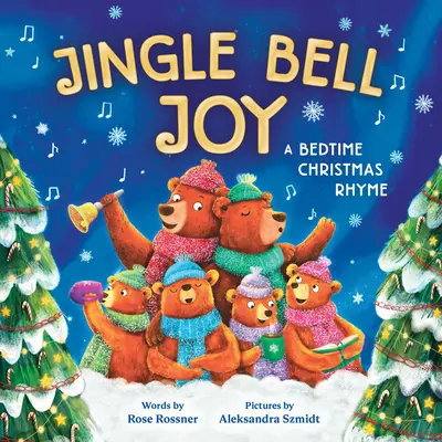 Jingle Bell Joy: O rimă de Crăciun înainte de culcare - Jingle Bell Joy: A Bedtime Christmas Rhyme
