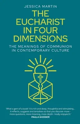 Euharistia în patru dimensiuni: Semnificațiile comuniunii în cultura contemporană - The Eucharist in Four Dimensions: The Meanings of Communion in Contemporary Culture