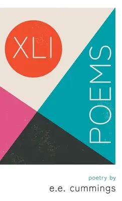 XLI Poems - Poezie de e.e. cummings - XLI Poems - Poetry by e.e. cummings