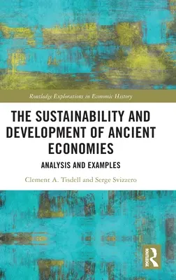 Sustenabilitatea și dezvoltarea economiilor antice: Analiză și exemple - The Sustainability and Development of Ancient Economies: Analysis and Examples