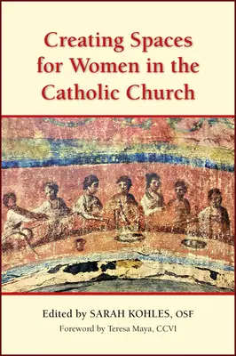 Crearea de spații pentru femei în Biserica Catolică - Creating Spaces for Women in the Catholic Church