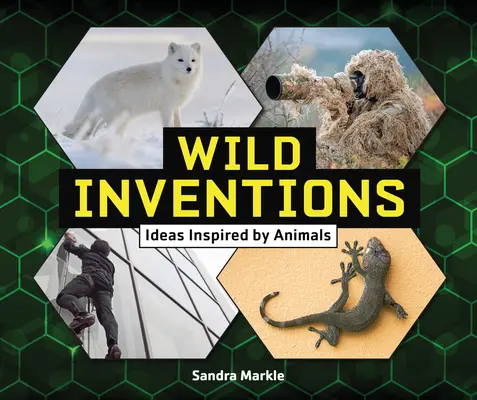 Invenții sălbatice: Idei inspirate de animale - Wild Inventions: Ideas Inspired by Animals