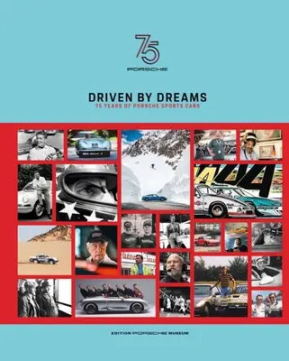 Conduși de vise: 75 de ani de mașini sport Porsche - Driven by Dreams: 75 Years of Porsche Sports Cars