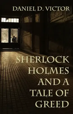 Sherlock Holmes și O poveste a lăcomiei - Sherlock Holmes and A Tale of Greed